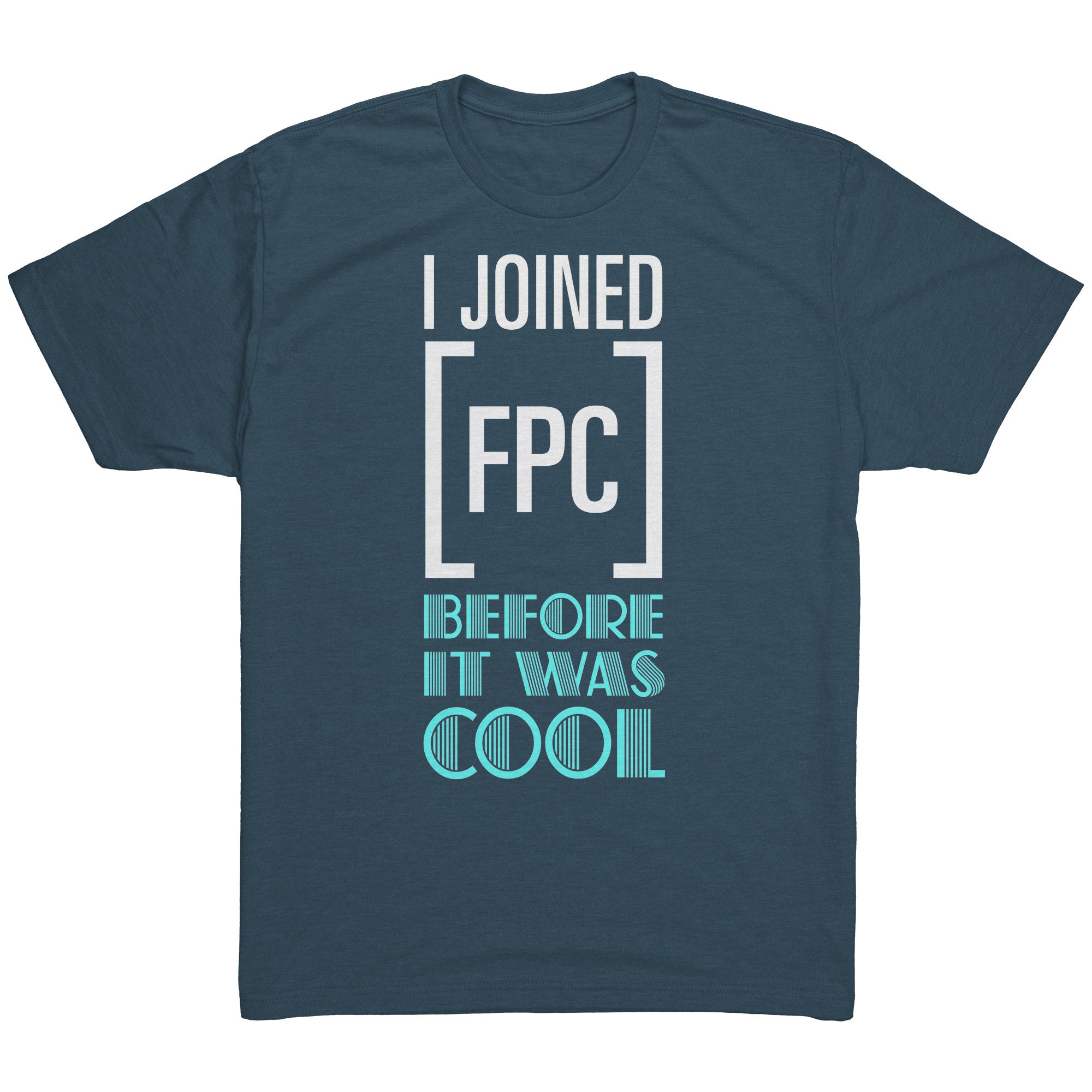 I_Joined_FPC_Before_it_was_Cool_Indigo_Mockup_png_2048x.jpg