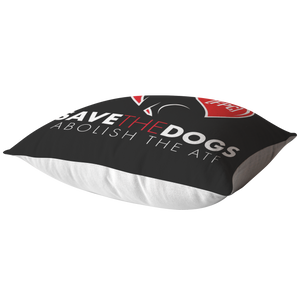 Save the Dogs - Abolish the ATF Pillow
