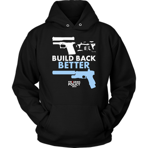 Build Back Better! (Hoodie)