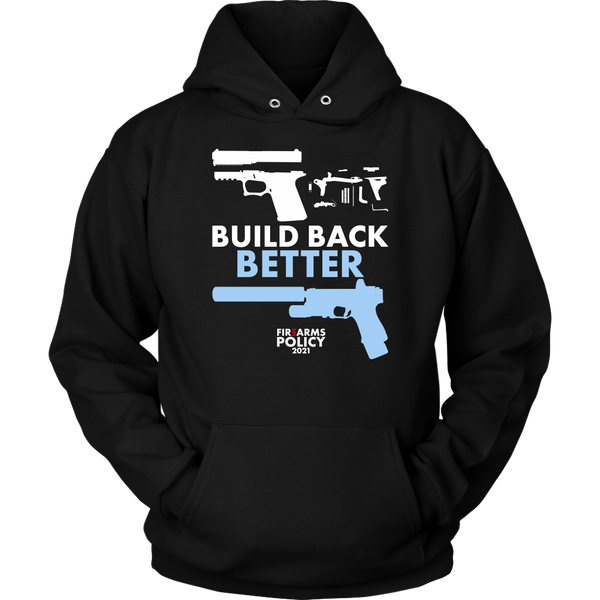 Build Back Better! (Hoodie) - FPC Gear - Firearms Policy Coalition