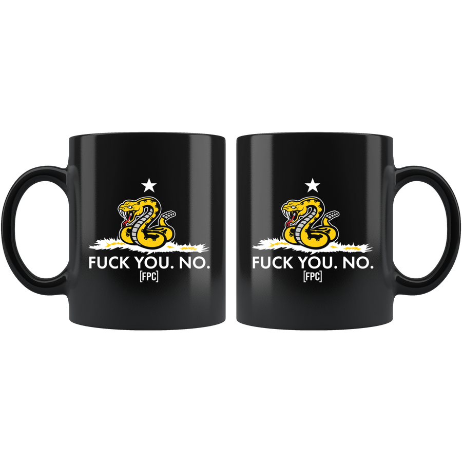 FUCK YOU. NO. Coffee Mug