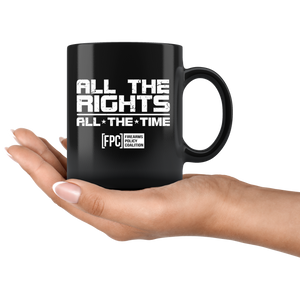 ALL THE RIGHTS ALL THE TIME Coffee Mug